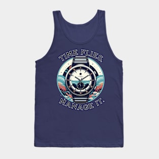 TIME FLIES. MANAGE IT. Tank Top